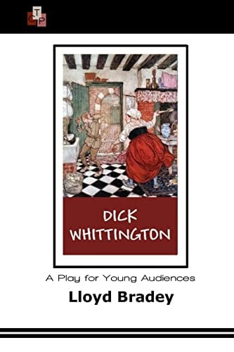 Dick Whittington A Play for Young Audiences