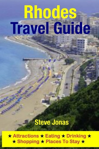 Rhodes Travel Guide Attractions, Eating, Drinking, Shopping and Places to Stay