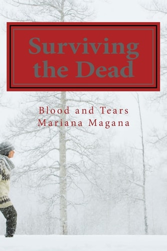Blood and Tears Surviving the Dead