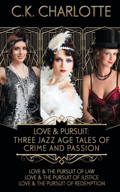Love and Pursuit: Three Jazz Age Tales of Crime and Passion
