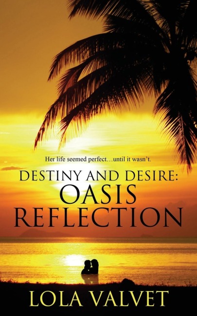 Destiny and Desire: Oasis Reflection