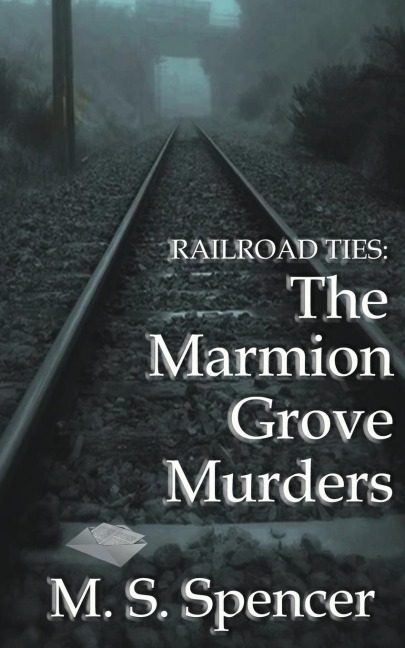 Railroad Ties: The Marmion Grove Murders