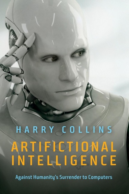 Artifictional Intelligence: Against Humanity's Surrender to Computers