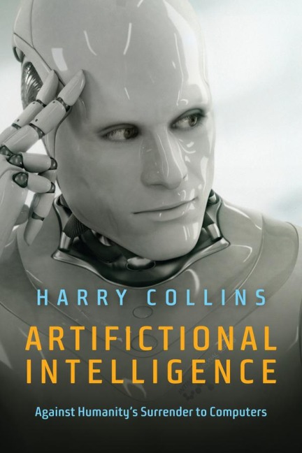 Artifictional Intelligence: Against Humanitys Surrender to Computers