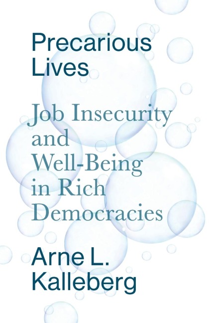 Precarious Lives: Job Insecurity and Well-Being in Rich Democracies