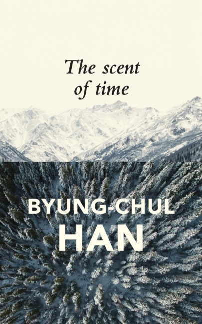 Scent of Time: A Philosophical Essay on the Art of Lingering