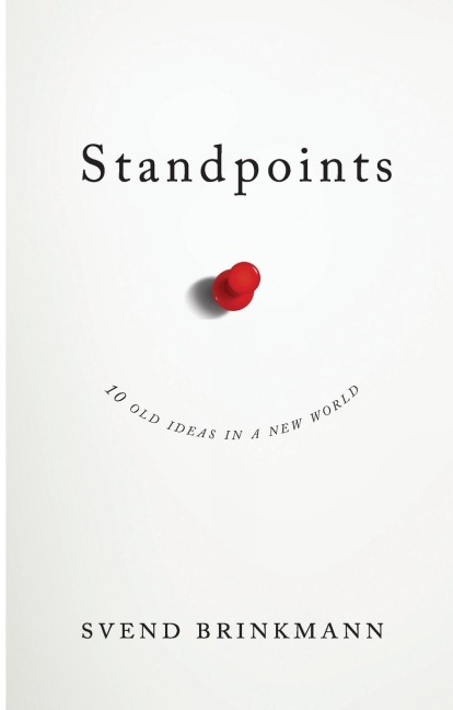 Standpoints: 10 Old Ideas in a New World