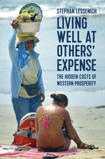 Living Well at Others Expense: The Hidden Costs of Western Prosperity
