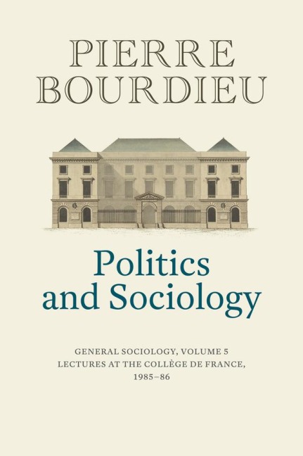Politics and Sociology: General Sociology, Volume 5