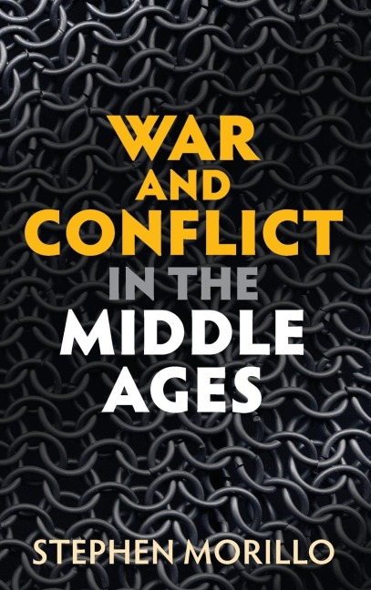 War and Conflict in the Middle Ages