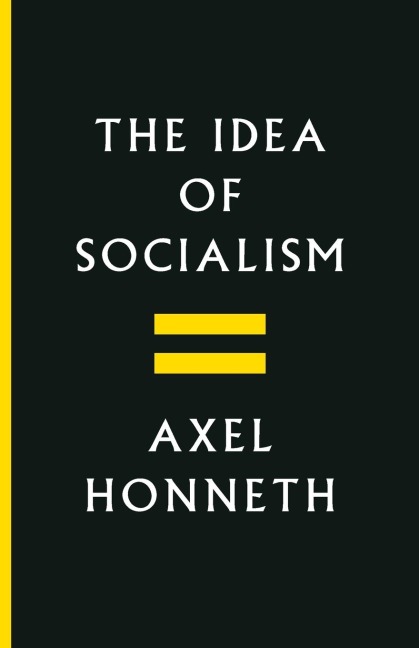 The Idea of Socialism: Towards a Renewal