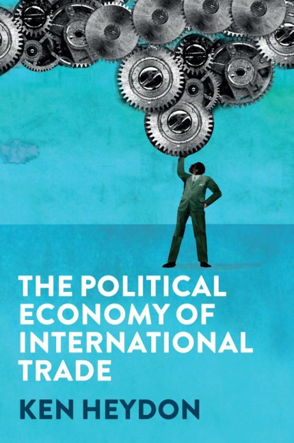 The Political Economy of International Trade: Putting Commerce in Context