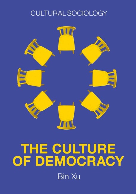 The Culture of Democracy: A Sociological Approach to Civil Society