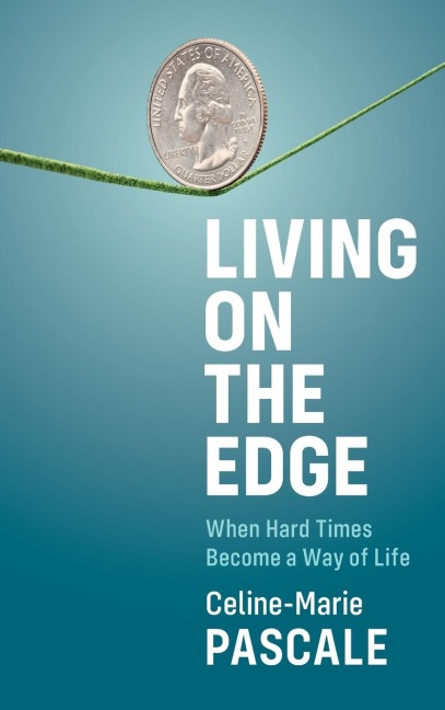 Living on the Edge: When Hard Times Become a Way of Life