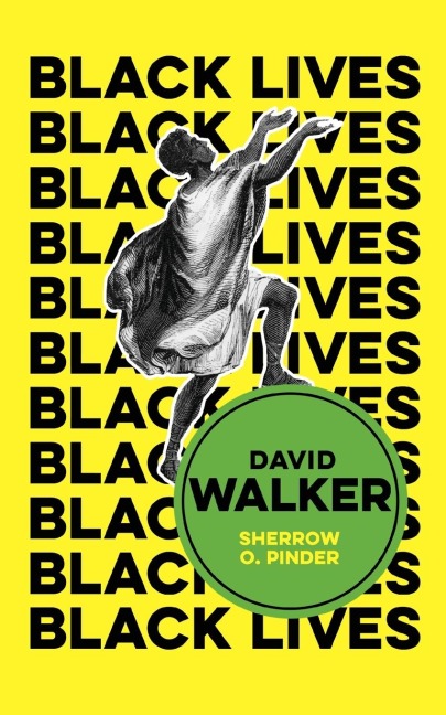 David Walker: The Politics of Racial Egalitarianism