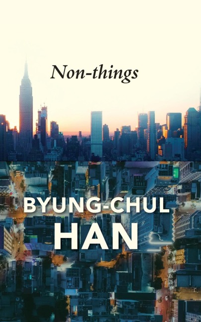 Non-Things: Upheaval in the Lifeworld