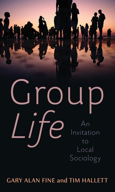 Group Life: An Invitation to Local Sociology