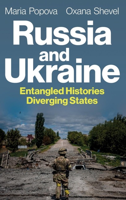 Russia and Ukraine: Entangled Histories, Diverging States