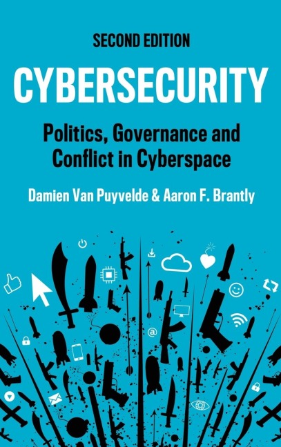 Cybersecurity: Politics, Governance and Conflict in Cyberspace