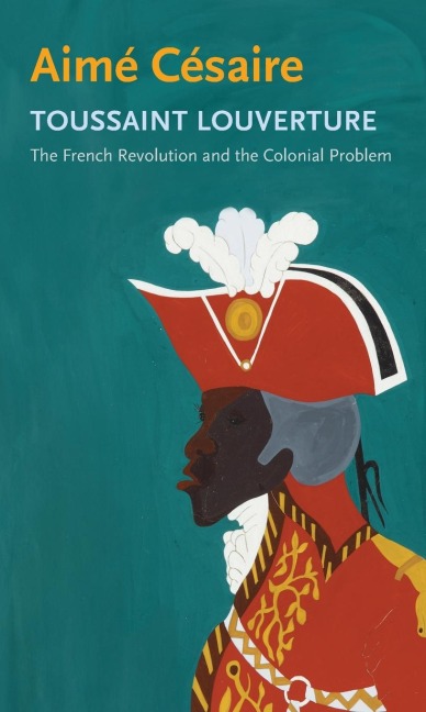 Toussaint Louverture: The French Revolution and the Colonial Problem