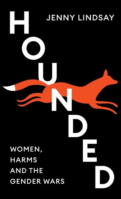 Hounded: Women, Harms and the Gender Wars