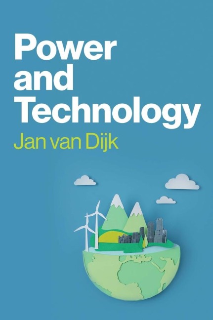 Power and Technology: A Theory of Social, Technical and Natural Power