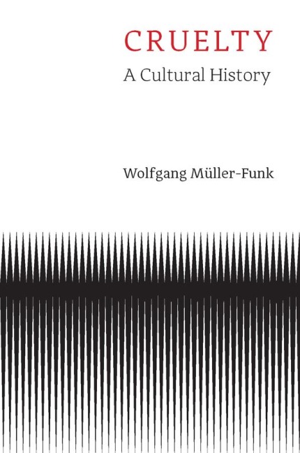 Cruelty: A Cultural History