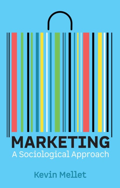 Marketing: A Sociological Approach