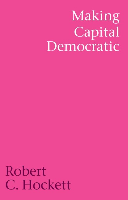 Making Capital Democratic: A Reconstruction of State, Credit, and Finance
