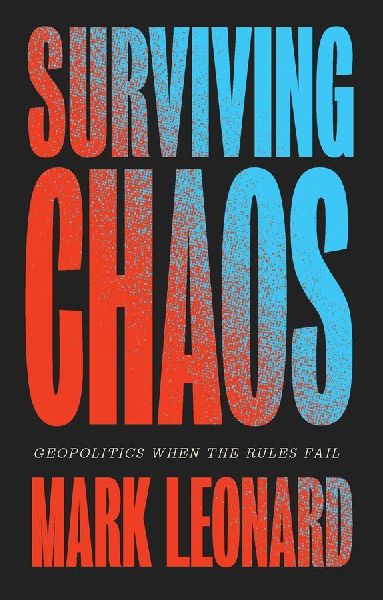 Surviving Chaos: Geopolitics When the Rules Fail: Geopolitics When the Rules Fail