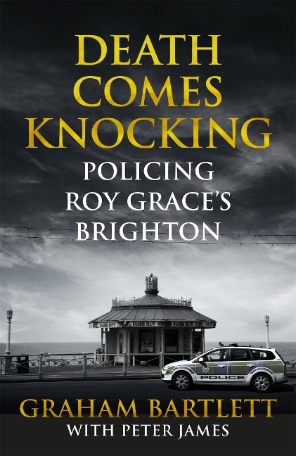 Death Comes Knocking: Policing Roy Graces Brighton