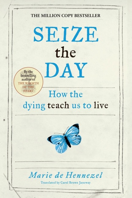 Seize the Day: How the dying teach us to live