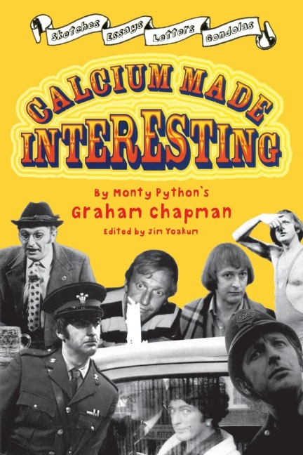 Calcium Made Interesting: Sketches, Letters, Essays & Gondolas