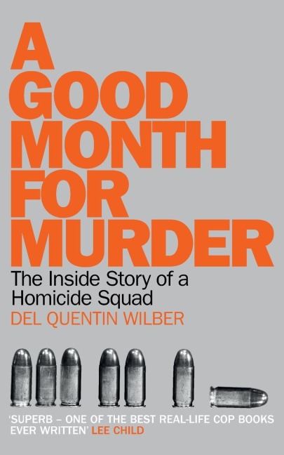 A Good Month For Murder: The Inside Story Of A Homicide Squad