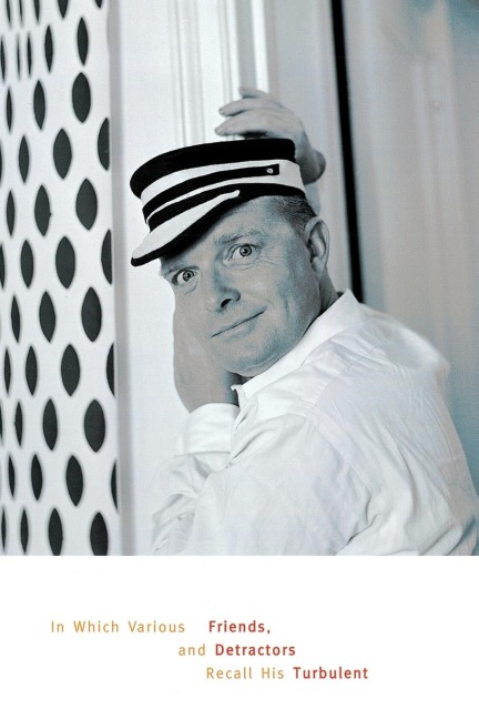 Truman Capote: In Which Various Friends, Enemies, Acquaintances, and Detractors Recall hHis Turbulent Career