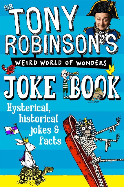 Sir Tony Robinsons Weird World of Wonders Joke Book