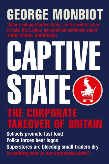Captive State: The Corporate Takeover of Britain