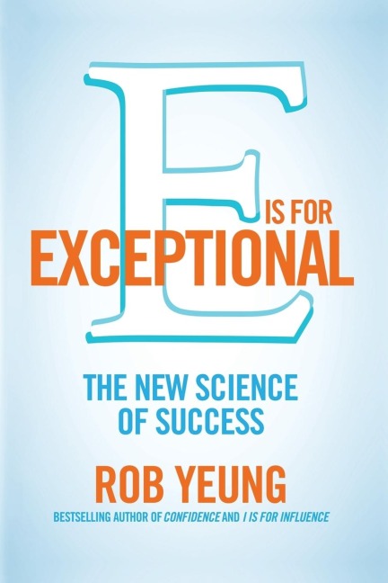 E is for Exceptional: The new science of success
