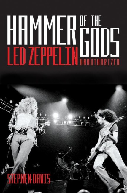 Hammer of the Gods: Led Zeppelin Unauthorized