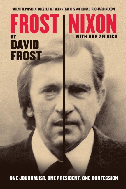Frost/Nixon: One Journalist, One President, One Confession