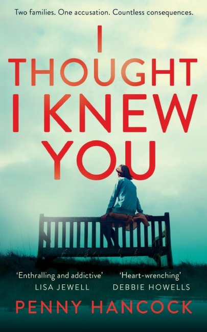 I Thought I Knew You: The Most Thought-provoking and Compelling Read of the Year