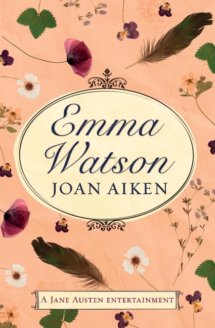 Emma Watson: Jane Austens Unfinished Novel Completed by Joan Aiken