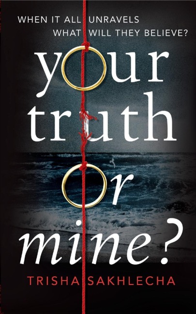 Your Truth or Mine?: A Powerful Psychological Thriller with a Twist Youll Never See Coming