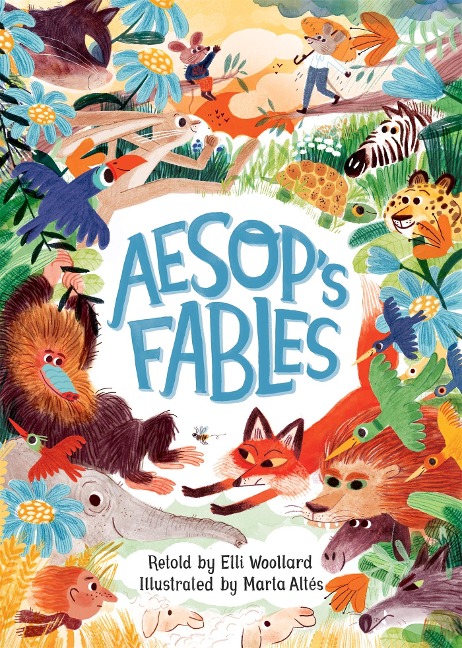 Aesops Fables, Retold by Elli Woollard