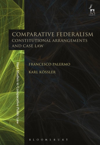 Comparative Federalism Constitutional Arrangements and Case Law