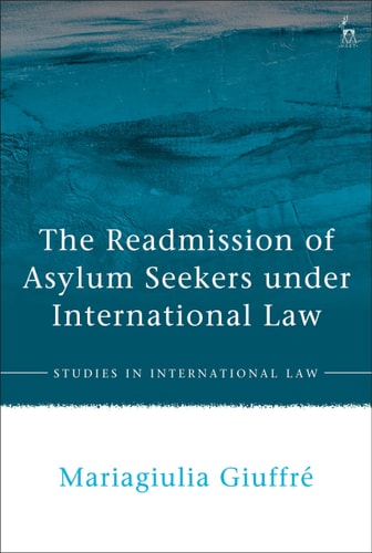 The Readmission of Asylum Seekers Under International Law