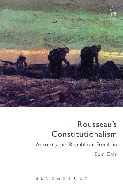 Rousseaus Constitutionalism: Austerity and Republican Freedom