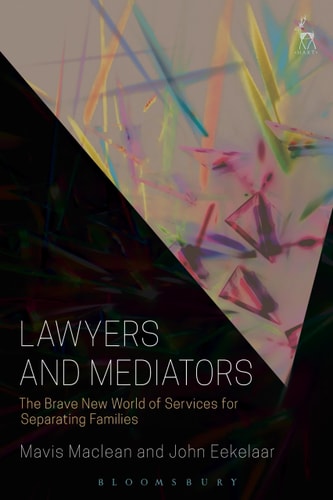 Lawyers and Mediators The Brave New World of Services for Separating Families