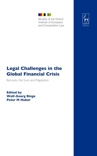 Legal Challenges in the Global Financial Crisis Bail-outs, the Euro and Regulation