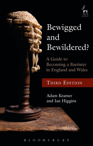 Bewigged and Bewildered? A Guide to Becoming a Barrister in England and Wales